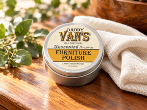 Daddy Van’s Unscented Beeswax Furniture Polish for fragrance-free wood care